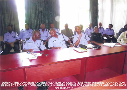 Donation and Installation of Computers with Internet Connection in the FCT Police Command, Abuja in Preparation for Our Seminar and Workshop on 16/09/2010